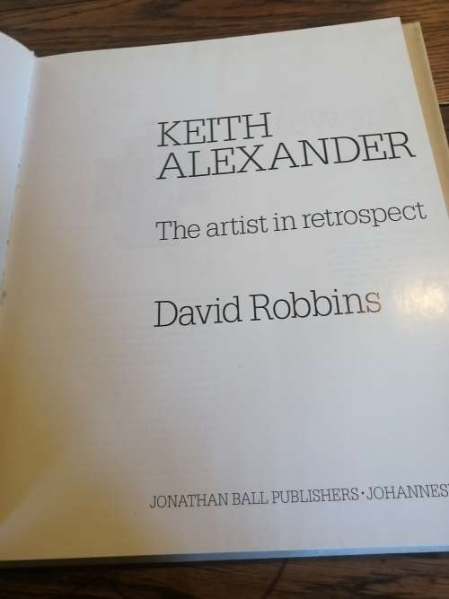 KEITH ALEXANDER: The Artist in Retrospect 1946 - 1988