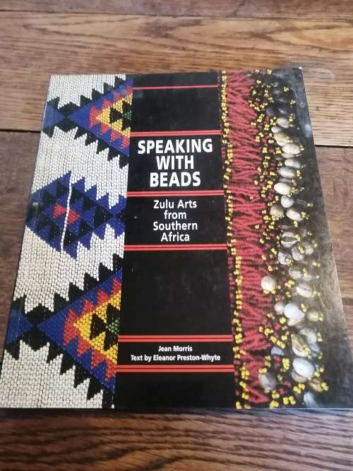 SPEAKING WITH BEADS:  Zulu Arts from Southern Africa -  Jean Morris