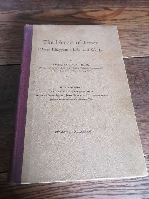 THE NECTAR OF GRACE:  Omar Khayyam`s Life and Works - Swami Govinda Tirtha