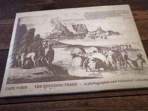 CAPE TOWN ... THE RECEDING YEARS:  A Photographical and Historical Collection