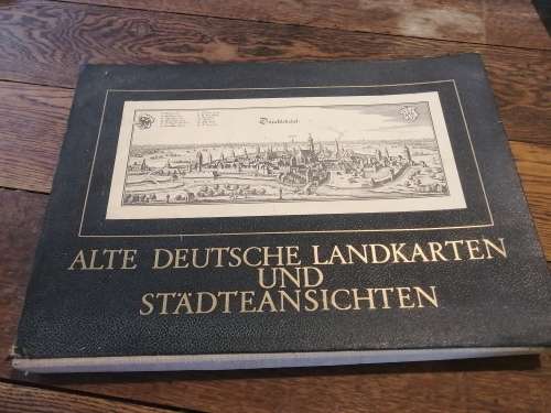 ALTE DEUTSCHE LANDKARTEN UND STADTEANSICHTEN