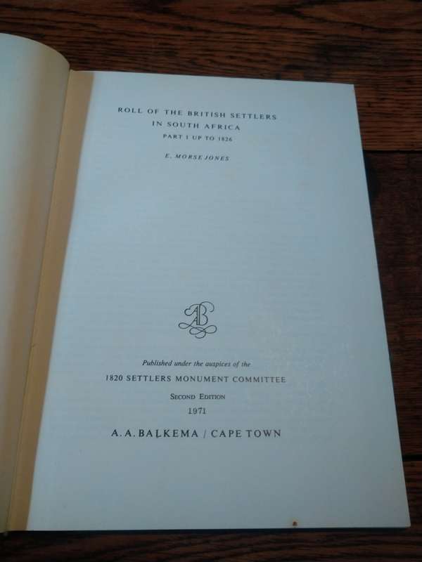 ROLL OF THE BRITISH SETTLERS IN SOUTH AFRICA: Part 1 up to 1826 - E Morse Jones