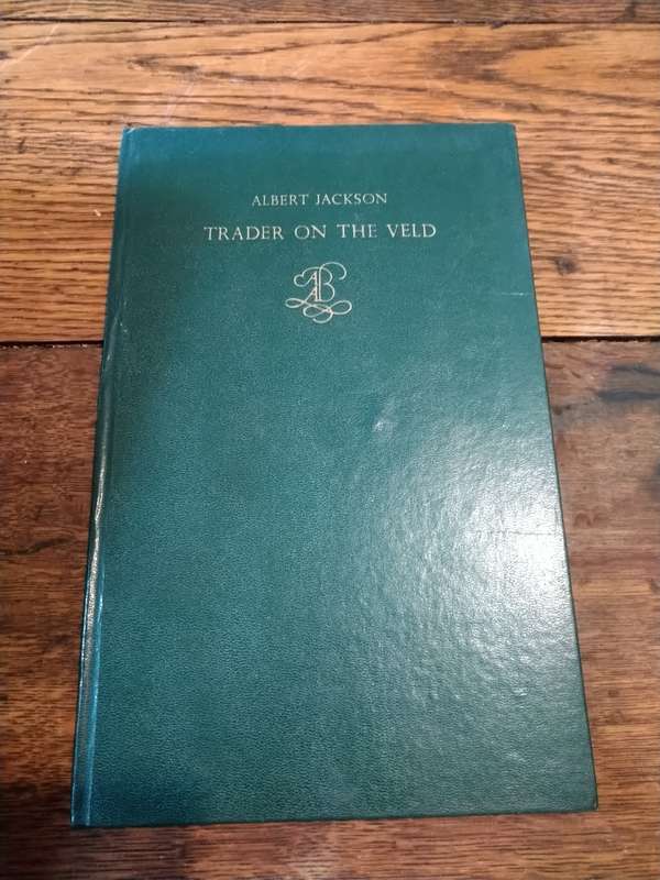 TRADER ON THE VELD -  Albert Jackson *signed by author