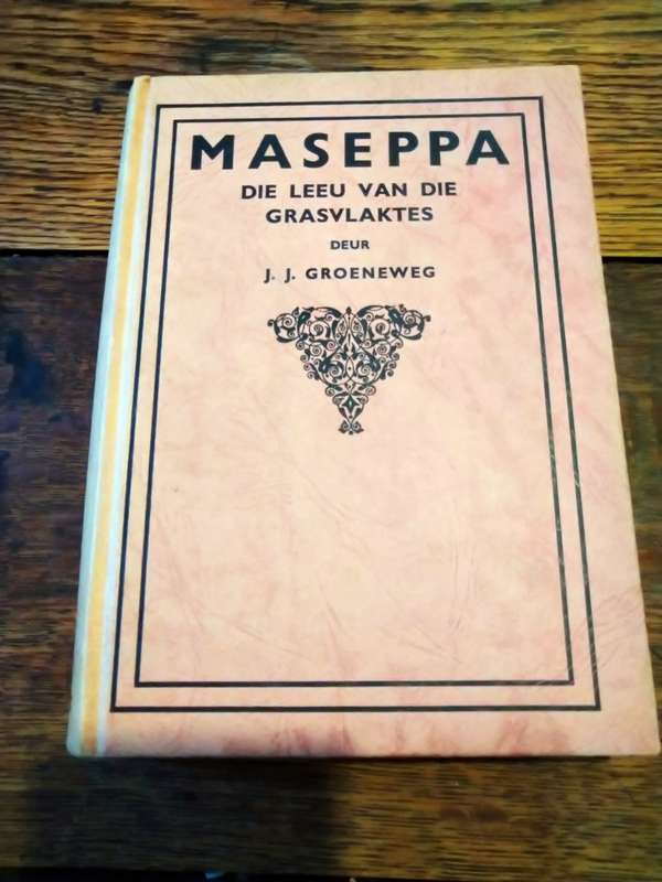 MASEPPA:  Die Leeu Van Die Vlaktes - JJ Groeneweg