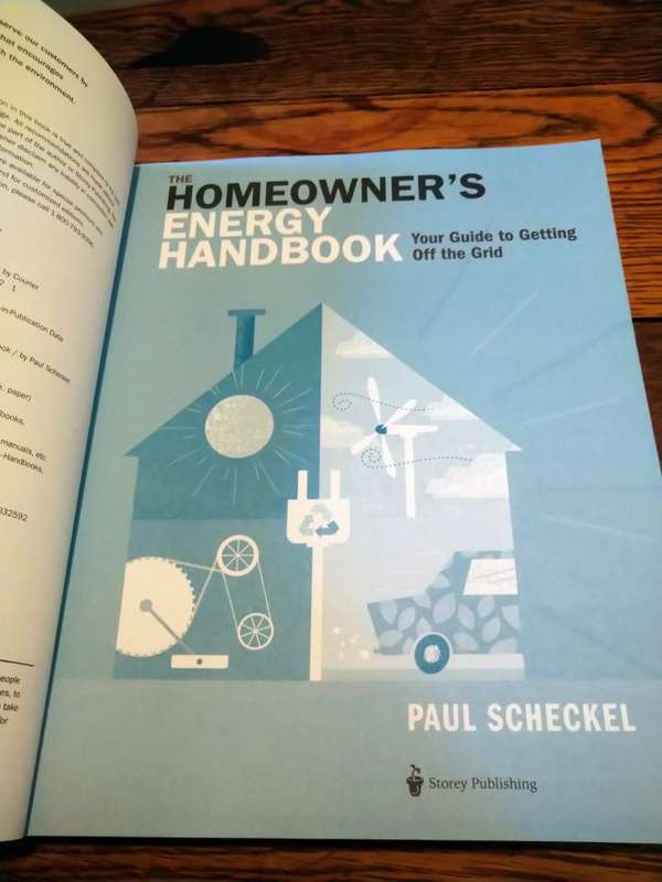 THE HOMEOWNER`S ENERGY HANDBOOK: Your Guide to Getting Off the Grid - Paul Scheckel