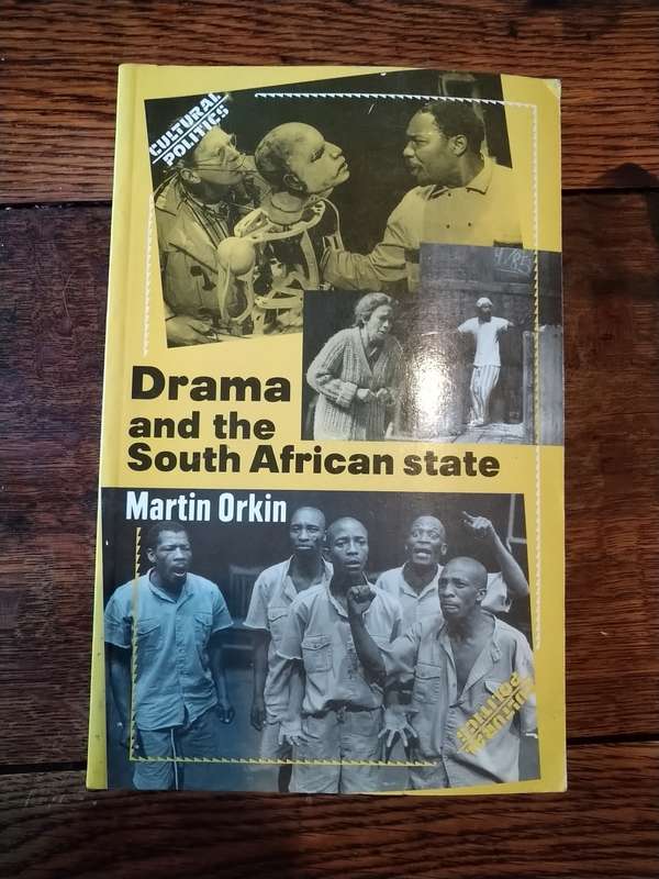 DRAMA AND THE SOUTH AFRICAN STATE - Martin Orkin