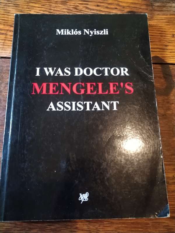I WAS DOCTOR MENGELE`S ASSISTANT - Miklos Nyiszli
