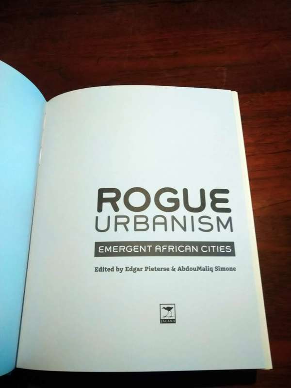 ROGUE URBANISM: Emergent African Cities - Edgar Pieterse et al (ed)