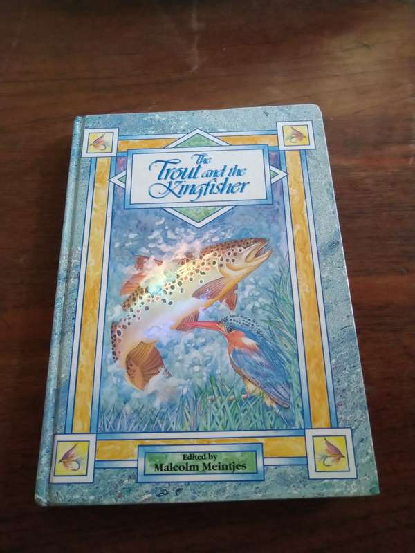 THE TROUT AND THE KINGFISHER -  Malcolm Meintjes (ed) *signed