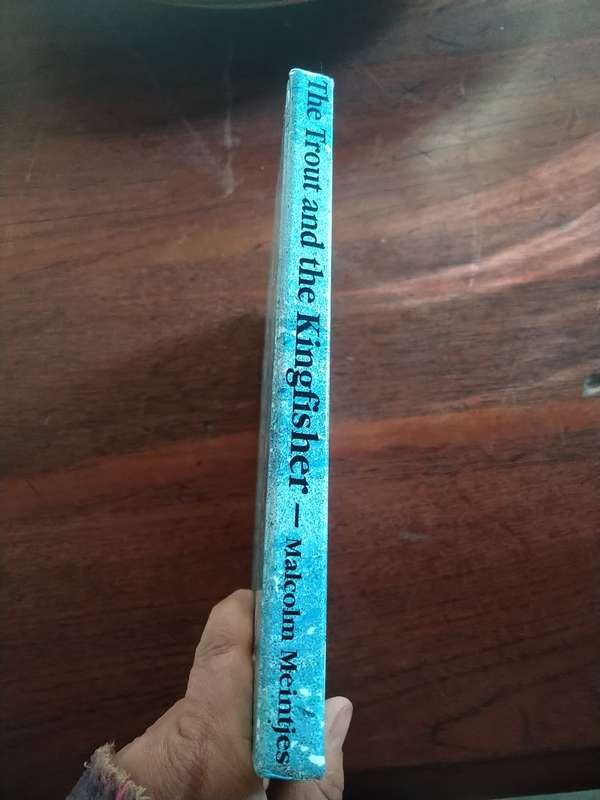 THE TROUT AND THE KINGFISHER -  Malcolm Meintjes (ed) *signed