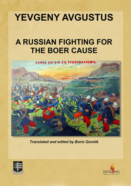 Yevgeny Avgustus. A Russian Fighting for the Boer Cause Anglo-Boer War memoir LIMITED EDITION 2016