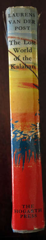 Laurens van der Post, 'The Lost World of the Kalahari' First printing 1958 Hogarth