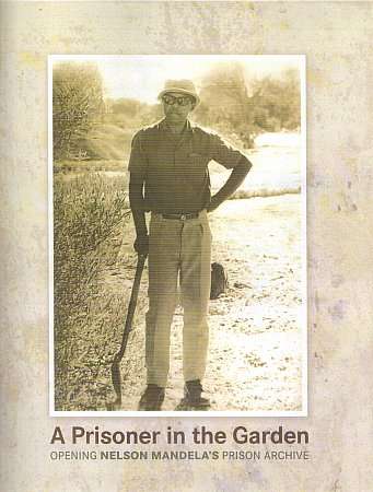 SIGNED A PRISONER IN THE GARDEN NELSON MANDELA WITH CERTICATE OF AUTHENTICITY