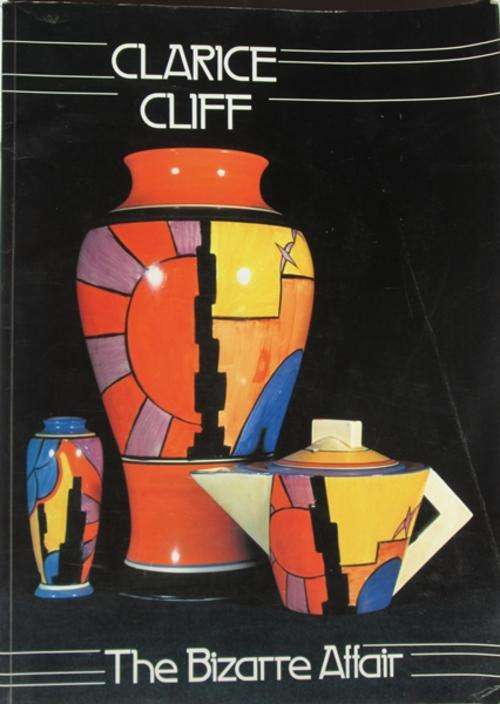 Clarice Cliff - The Bizarre Affair