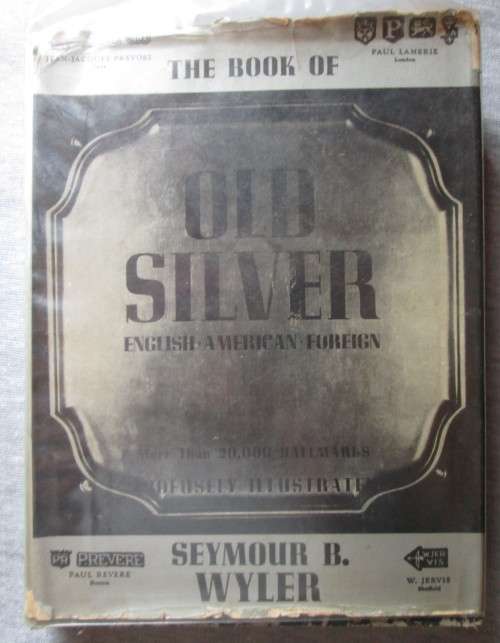 BOOK OF OLD SILVER BY S.B. WYLER 1974