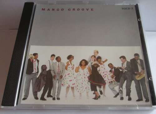 MANGO GROOVE - MANGO GROOVE 1989 CD 1989 (TUCD 3)