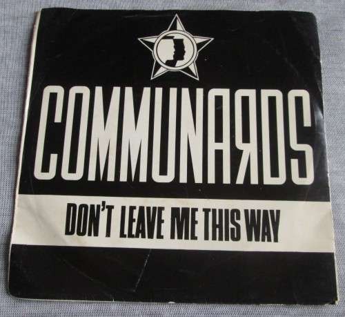 COMMUNARDS - DONT LEAVE ME THIS WAY (TOS 1604) 45 RPM