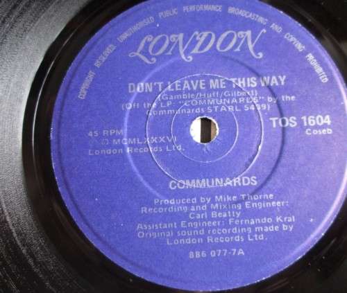 COMMUNARDS - DONT LEAVE ME THIS WAY (TOS 1604) 45 RPM