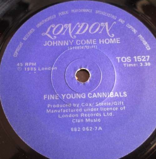 FINE YOUNG CANNIBALS - JOHNNY COME HOME 1985 (TOS 1527) 45 RPM