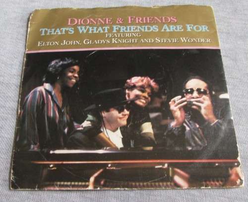 DIONNE and FRIENDS - THATS WHAT FRIENDDS ARE FOR 1985 (AAJ 107) 45 RPM