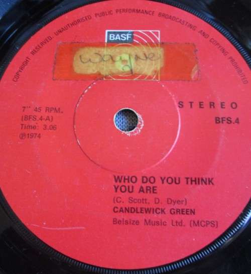 CANDLEWICK GREEN - 1974 WHO DO YOU THINK YOU ARE / FINGERS IN YOUR EARS BFS 4 - SM/201