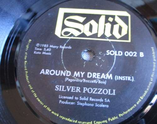 SILVER POZZOLI - AROUND MY DREAM 1985 (SOLD/002A) 45 RPM RECORD