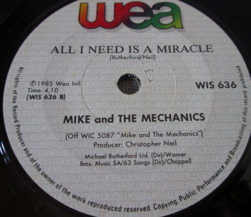 MIKE AND THE MECHANICS - ALL I NEED IS A MIRACLE 1985 (WIS 636) 45 RPM RECORD