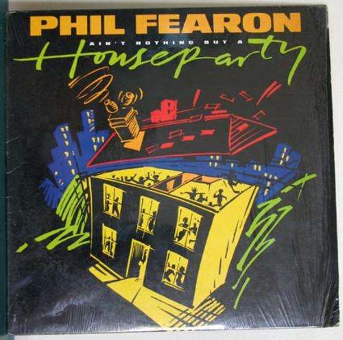 PHIL FEARON - AIN'T NOTHING BUT A HOUSE PARTY 12"" MAXI SINGLE