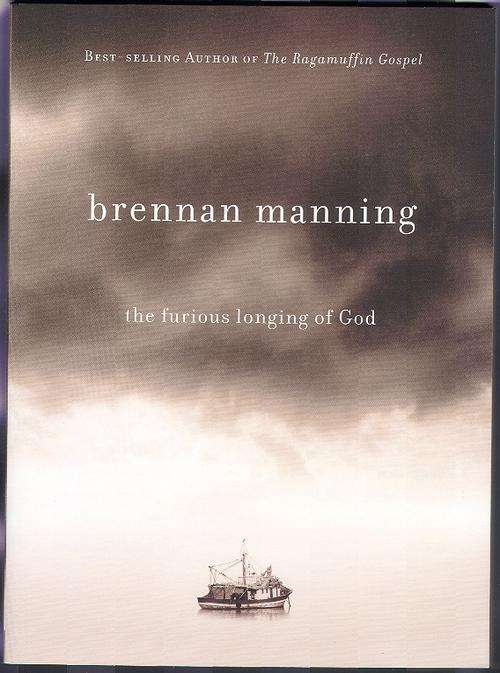 Furious Longing of God - Brennan Manning
