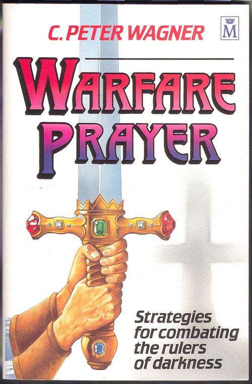 Warfare Prayer - C. Peter Wagner