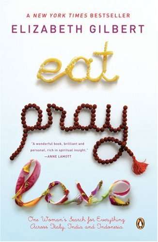 Eat Pray Love - Elizabeth Gilbert