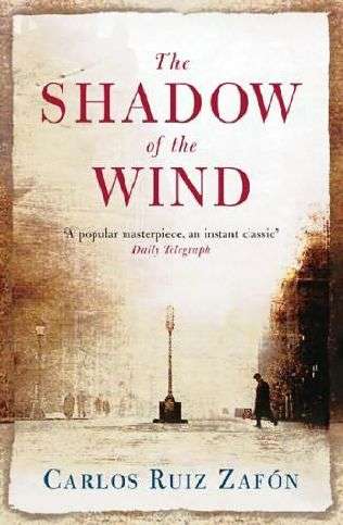 The Shadow of the Wind by Carlos Ruiz Zafon