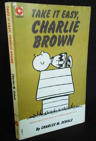 Take it Easy Charlie Brown Selected Cartoons from You ll Flip , Charli Bro Volume 2 Charles M Schulz