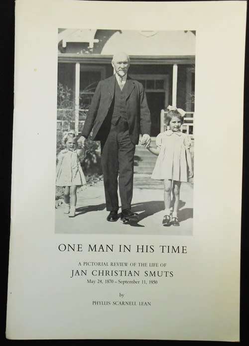 One man in his time, A pictorial review of the life of Jan Christian Smuts,by Phyllis Scarnell Lean