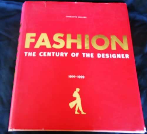 Fashion The Century of the Designer 1900-1999 by Charlotte Seeling