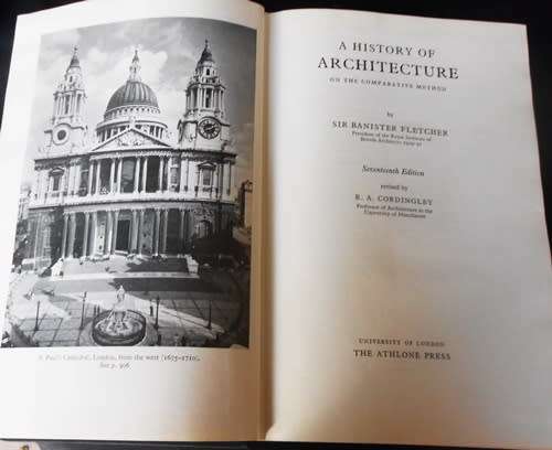 A History of Architecture on the comparative method by Sir Banister Fletcher Seventeeth Edison