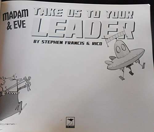 Madam & Eve Take us to your Leader By Stephen Francis & Rico