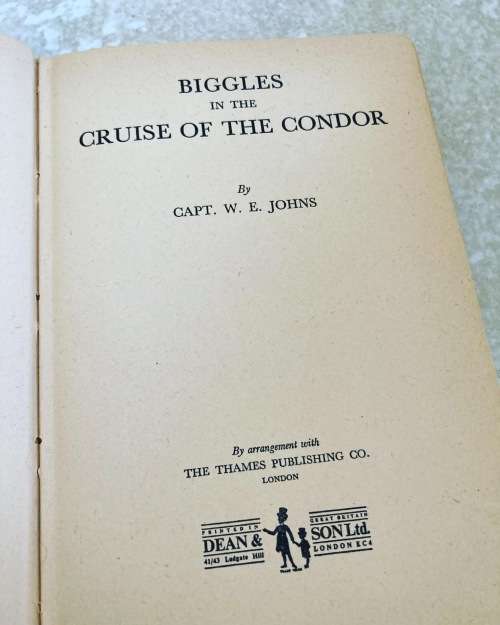 Biggles in the Cruise of the Condor by Captain W E Johns