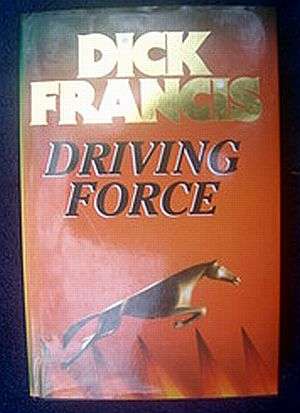 DRIVING FORCE  by DICK FRANCIS H/C