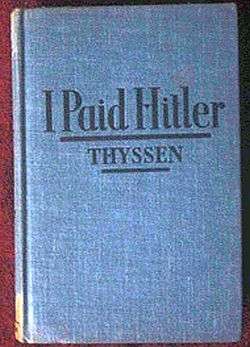 I PAID HITLER by Fritz Thyssen 1941 (Scarce book)