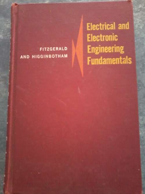 ELECTRICAL AND ELECTRONIC ENGINEERING FUNDAMENTALS by FITZGERALD AND HIGGINBOTHAM