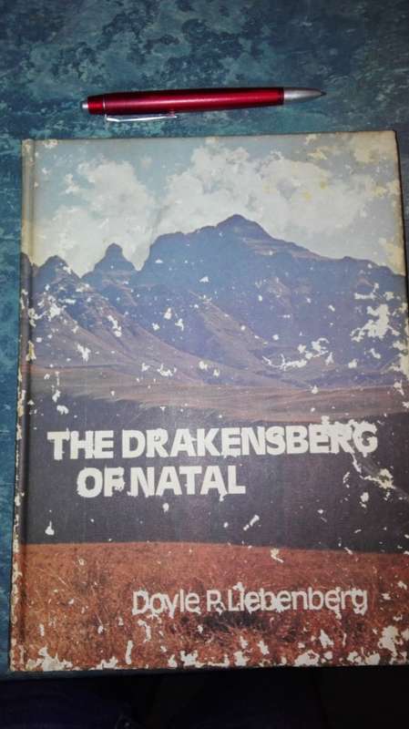 THE DRAKENSBERG OF NATAL by DOYLE R LIEBENBERG