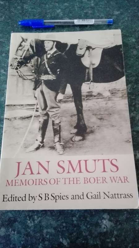 JAN SMUTS MEMOIRS OF THE BOER WAR Edited by S B SPIES and Gail Nattrass