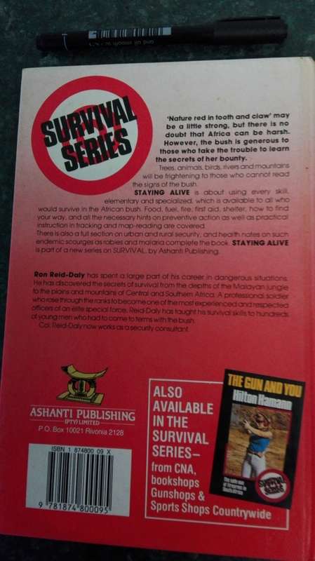 STAYING ALIVE by RON REID DALY Founding Commander of the Selous Scouts A Southern Africa Survival Ha