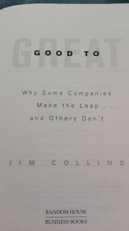 GOOD TO GREAT by JIM COLLINS Why Some Companies make the Leap..and others Don't  business studies