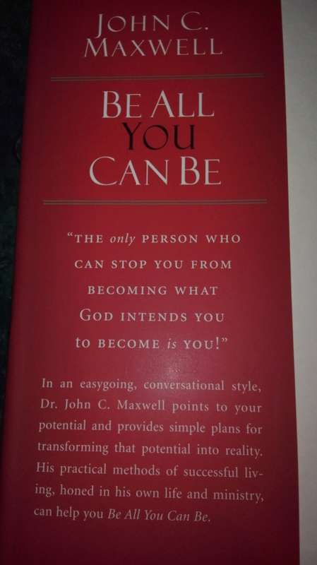 3 Books by JOHN C MAXWELL BE ALL YOU CAN BE plus BE A PEOPLE PERSON plus THE 4 PILLERS of LEADERSHIP