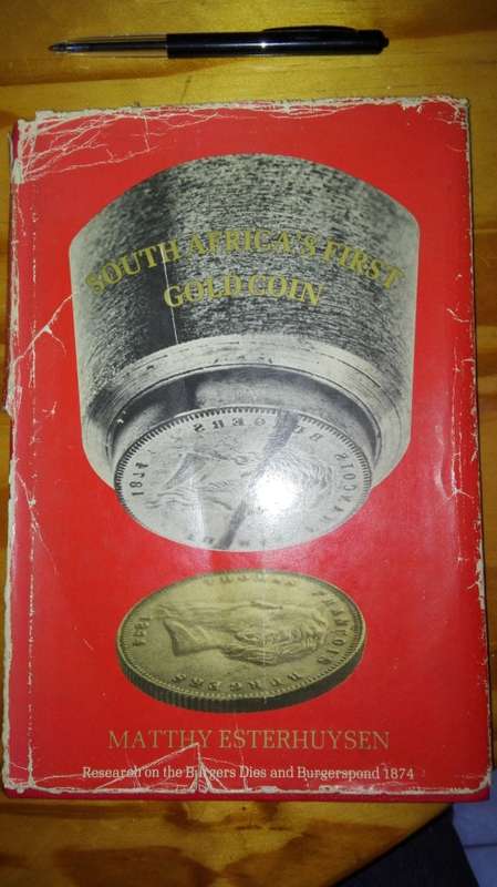 SOUTH AFRICA'S FIRST GOLD COIN Research on the Burgers Dies & Burgerspond (DJ torn) Matt Esterhuysen