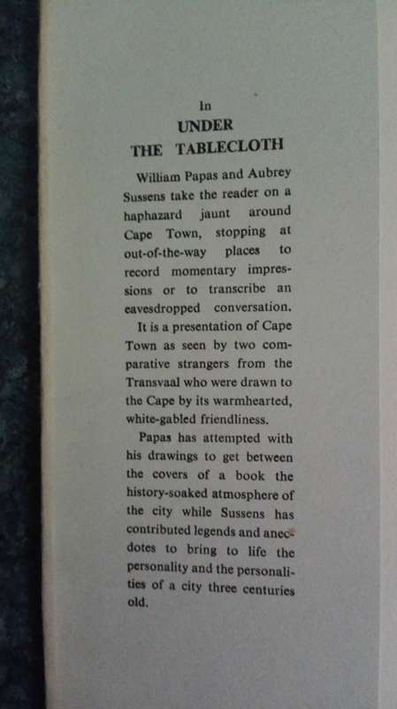 UNDER THE TABLECLOTH ; PAPAS LOOKS AT THE PENINSULA 1952 An Outsiders View and Sketches of Cape Town