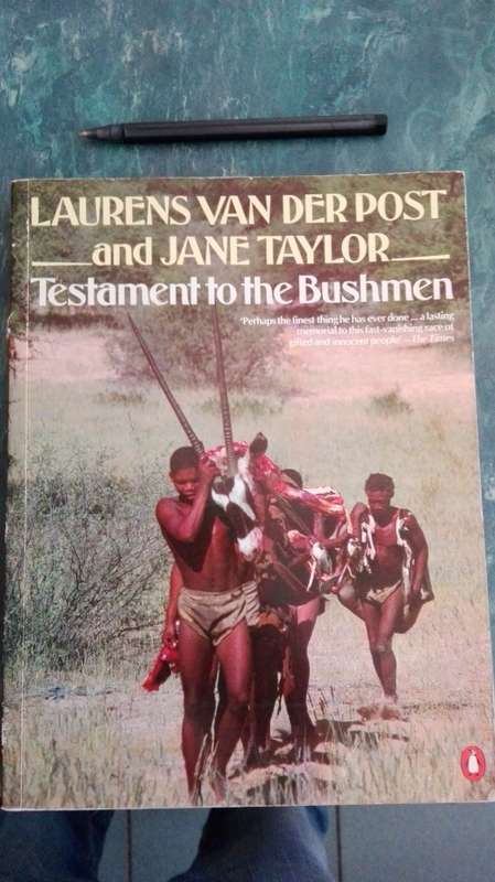 TESTAMENT TO THE BUSHMEN -LAURENS VAN DER POST and JANE TAYLOR
