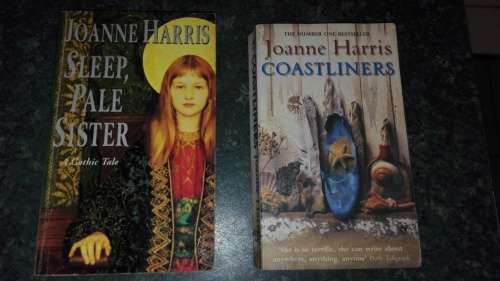 2 Books by JOANNE HARRIS ; Sleep Pale Sister a Gothic Tale and Coastliners